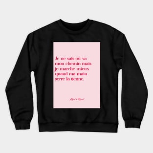 Quotes about love - Alfred de Musset Crewneck Sweatshirt